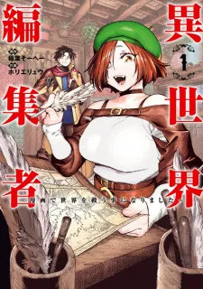 Isekai Henshuusha: Manga de Sekai wo Sukuu Koto ni Narimashita